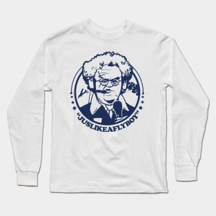 Juslikeaflyboy Long Sleeve T-Shirt